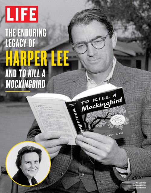 Cover of the book LIFE The Enduring Legacy of Harper Lee and To Kill a Mockingbird by The Editors of LIFE, Liberty Street