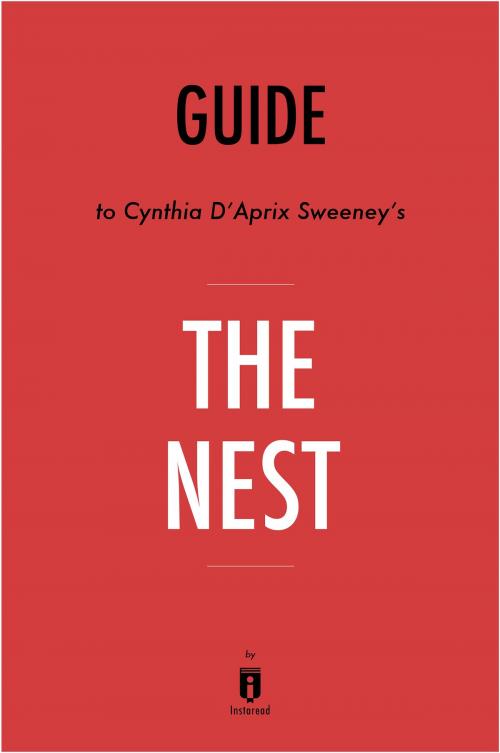 Cover of the book Guide to Cynthia D’Aprix Sweeney’s The Nest by Instaread by Instaread, Instaread