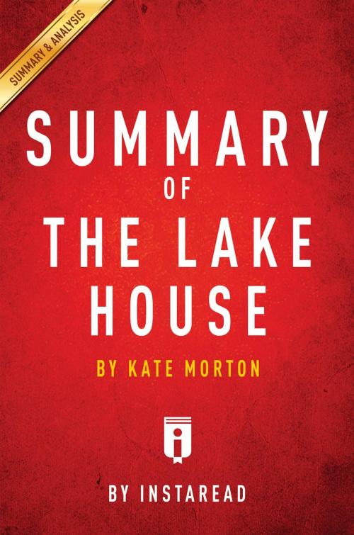 Cover of the book Summary of The Lake House by Instaread Summaries, Instaread, Inc