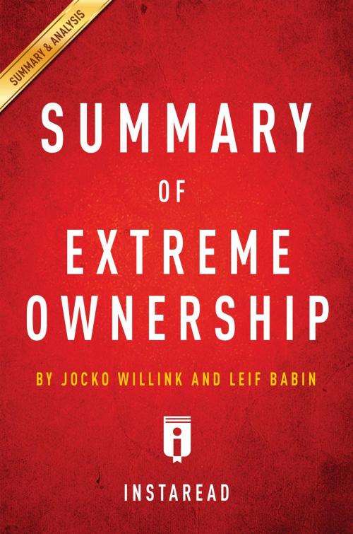 Cover of the book Summary of Extreme Ownership by Instaread Summaries, Instaread, Inc