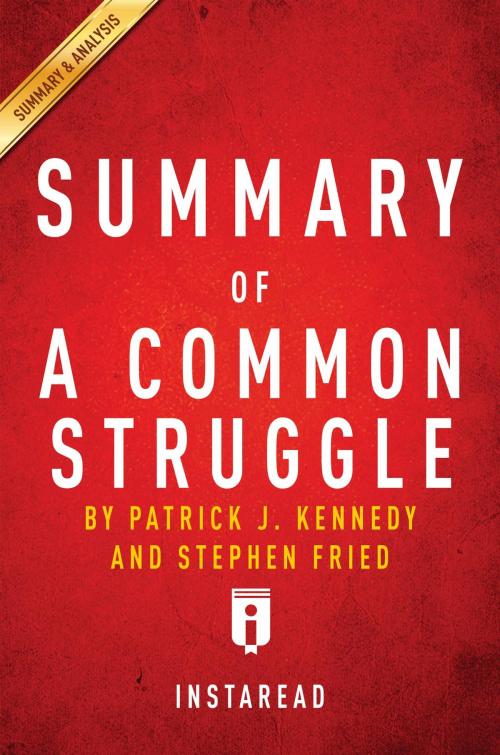 Cover of the book Summary of A Common Struggle by Instaread Summaries, Instaread, Inc