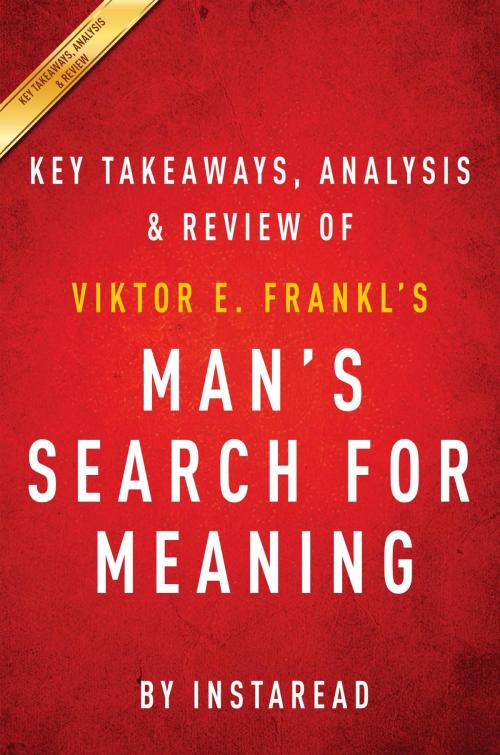 Cover of the book Summary of Man's Search for Meaning by Instaread Summaries, Instaread, Inc