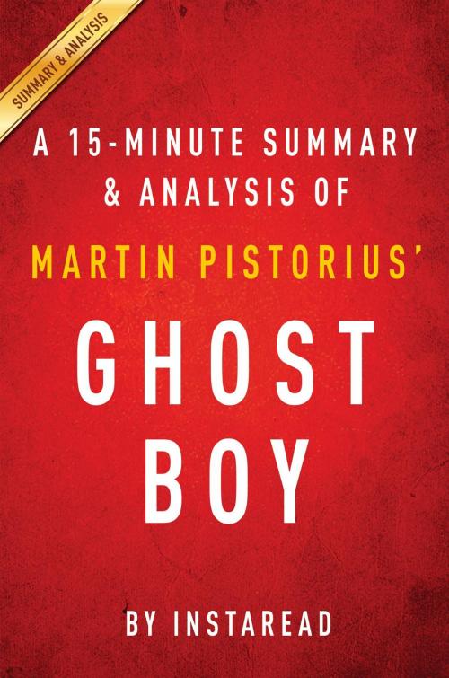 Cover of the book Summary of Ghost Boy by Instaread Summaries, Instaread, Inc