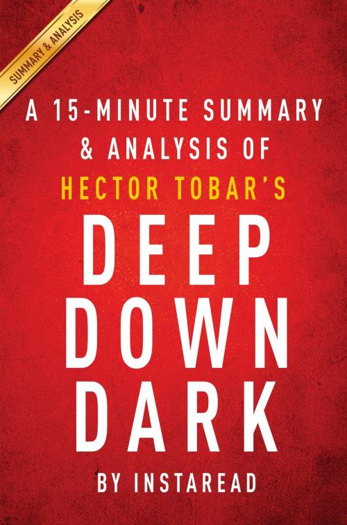 Cover of the book Summary of Deep Down Dark by Instaread Summaries, Instaread, Inc