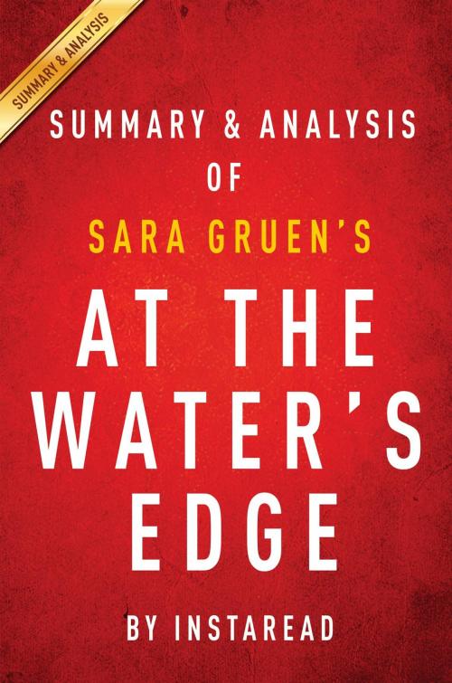 Cover of the book Summary of At the Water's Edge by Instaread Summaries, Instaread, Inc