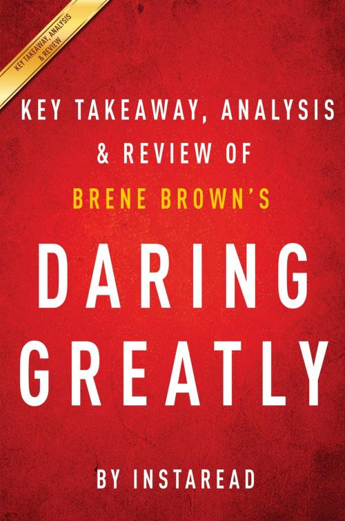 Cover of the book Summary of Daring Greatly by Instaread Summaries, Instaread, Inc