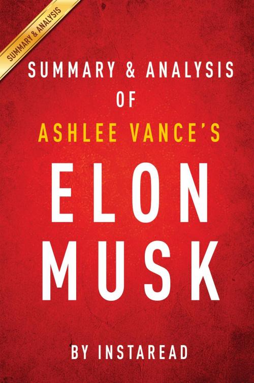 Cover of the book Summary of Elon Musk by Instaread Summaries, Instaread, Inc