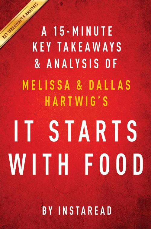 Cover of the book Summary of It Starts With Food by Instaread Summaries, Instaread, Inc