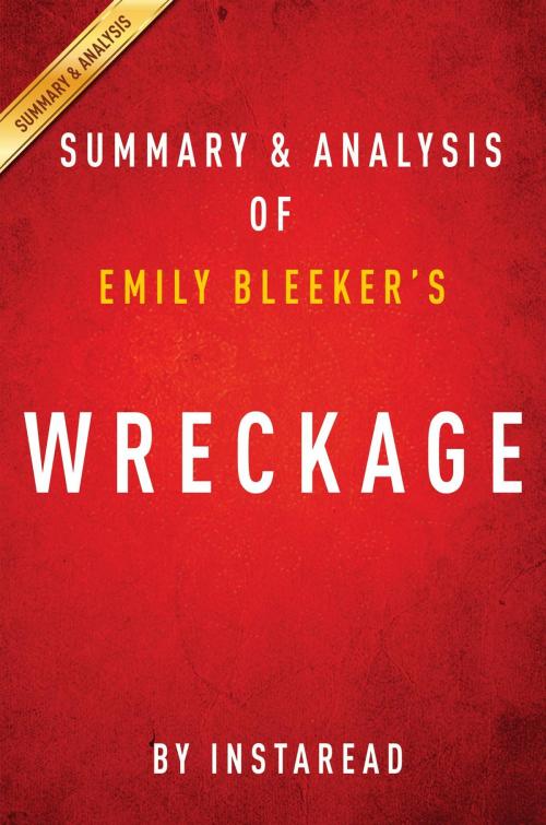 Cover of the book Summary of Wreckage by Instaread Summaries, Instaread, Inc