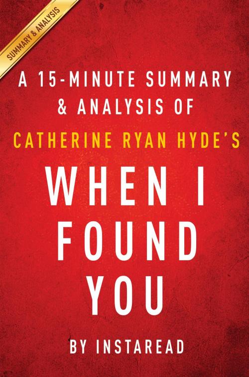 Cover of the book Summary of When I Found You by Instaread Summaries, Instaread, Inc