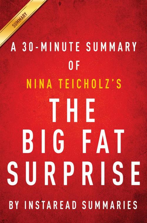Cover of the book Summary of The Big Fat Surprise by Instaread Summaries, Instaread, Inc