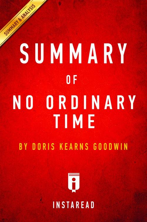 Cover of the book Summary of No Ordinary Time by Instaread Summaries, Instaread, Inc