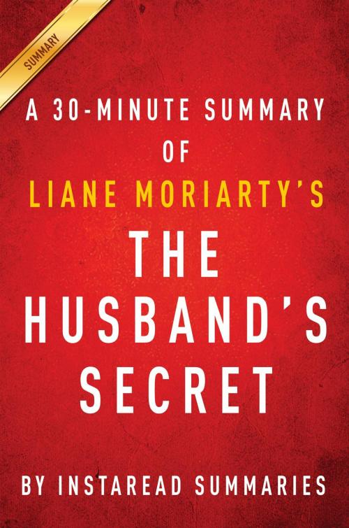 Cover of the book Summary of The Husband's Secret by Instaread Summaries, Instaread, Inc