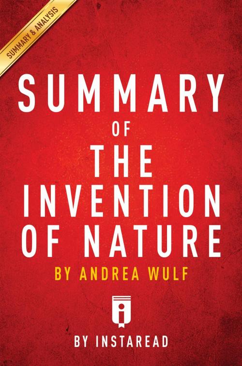Cover of the book Summary of The Invention of Nature by Instaread Summaries, Instaread, Inc