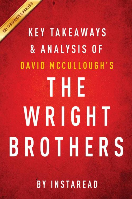 Cover of the book Summary of The Wright Brothers by Instaread Summaries, Instaread, Inc