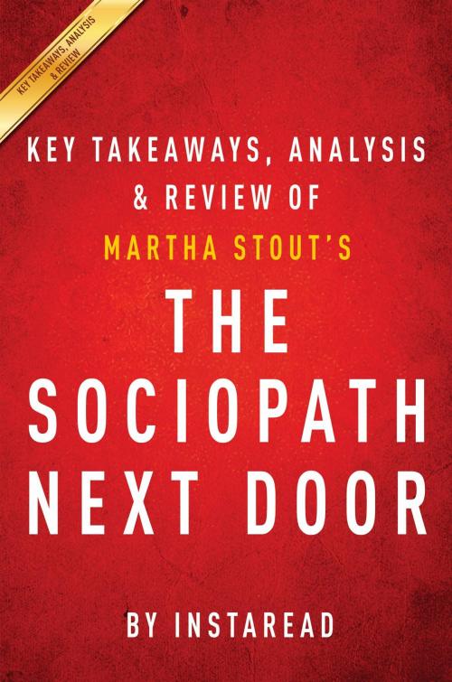 Cover of the book Summary of The Sociopath Next Door by Instaread Summaries, Instaread, Inc