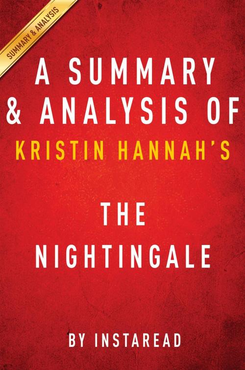 Cover of the book Summary of The Nightingale by Instaread Summaries, Instaread, Inc