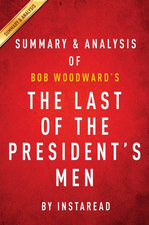 Cover of the book Summary of The Last of the President's Men by Instaread Summaries, Instaread, Inc
