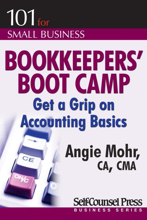 Cover of the book Bookkeepers' Boot Camp by Angie Mohr, Self-Counsel Press