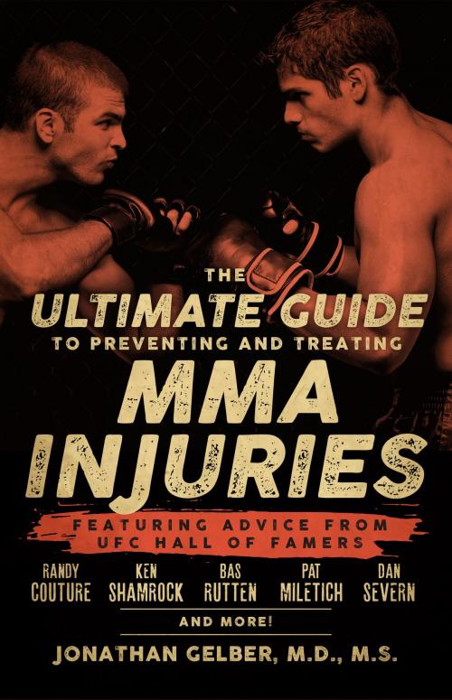 Cover of the book The Ultimate Guide to Preventing and Treating MMA Injuries by Jonathan Gelber, ECW Press