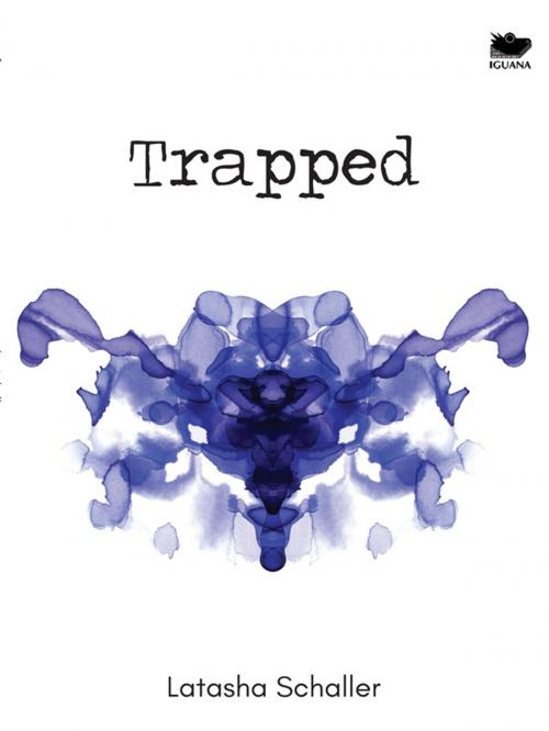 Cover of the book Trapped by Latasha Schaller, Iguana Books