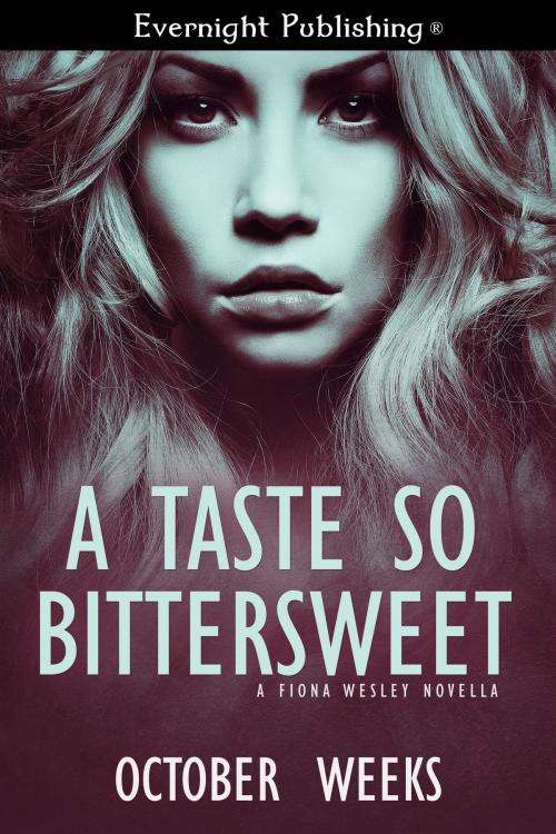 Cover of the book A Taste So Bittersweet by October Weeks, Evernight Publishing