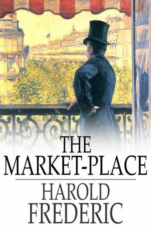Cover of the book The Market-Place by Harold Frederic, The Floating Press