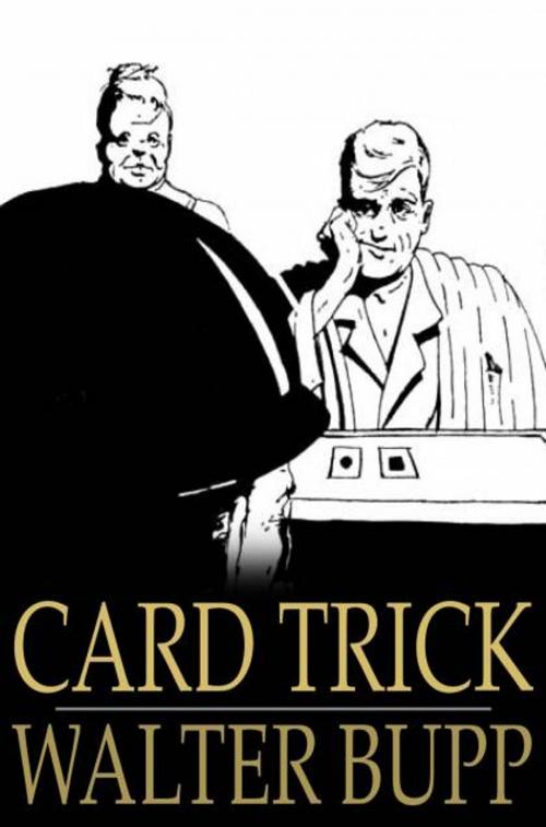 Cover of the book Card Trick by Walter Bupp, The Floating Press