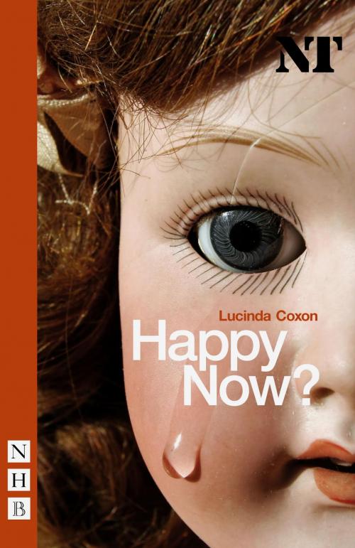 Cover of the book Happy Now? (NHB Modern Plays) by Lucinda Coxon, Nick Hern Books