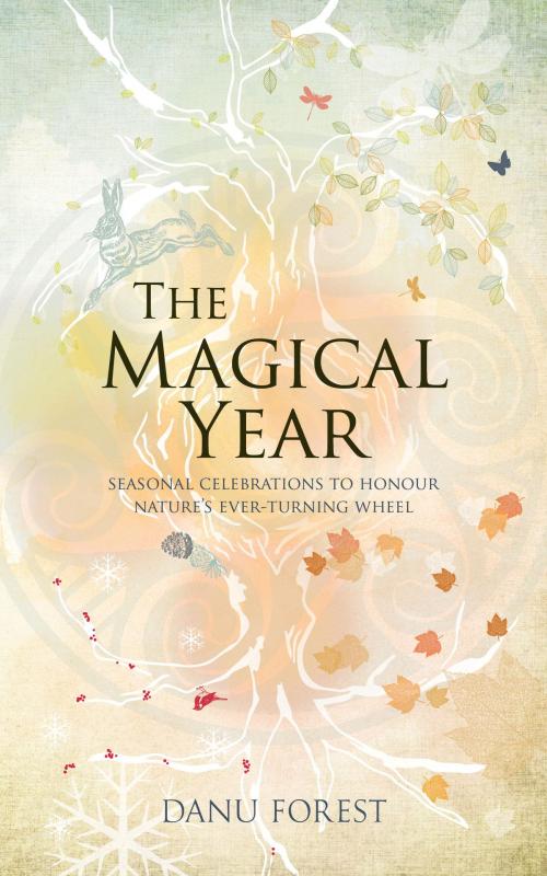Cover of the book The Magical Year by Danu Forest, Watkins Media