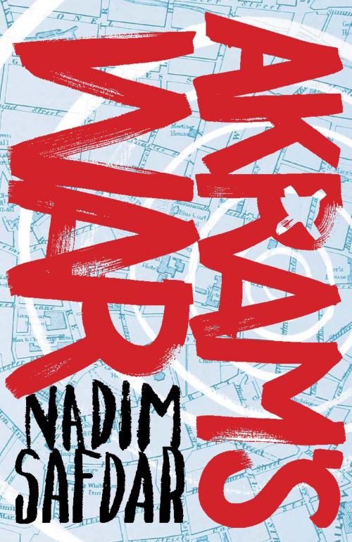 Cover of the book Akram's War by Nadim Safdar, Atlantic Books