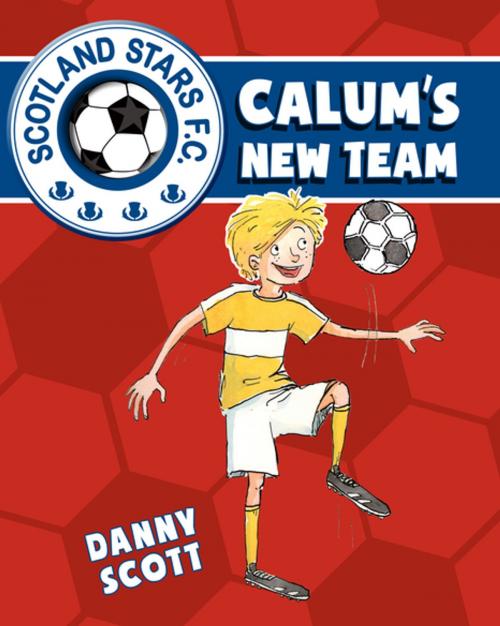 Cover of the book Calum's New Team by Danny Scott, Floris Books