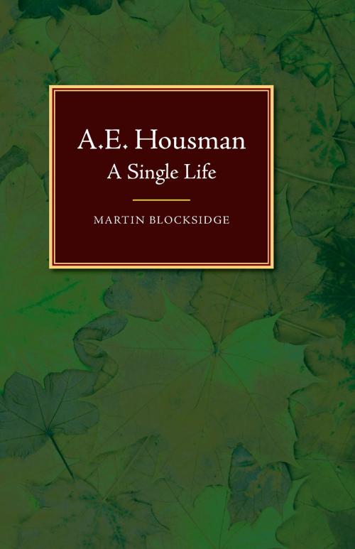 Cover of the book A. E. Housman by Martin Blocksidge, Sussex Academic Press