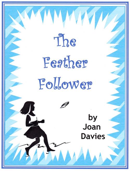 Cover of the book The Feather Follower by Joan Davies, V.J.Davies
