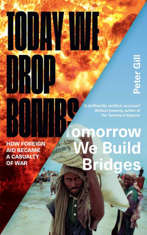 Cover of the book Today We Drop Bombs, Tomorrow We Build Bridges by Peter Gill, Zed Books