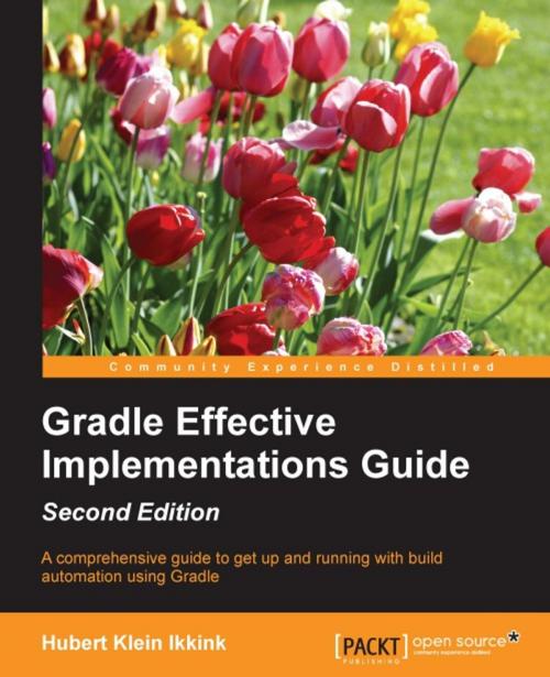Cover of the book Gradle Effective Implementations Guide - Second Edition by Hubert Klein Ikkink, Packt Publishing