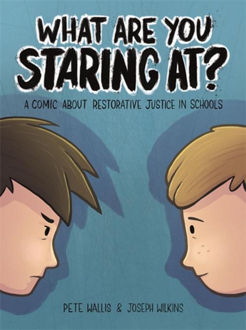 Cover of the book What are you staring at? by Pete Wallis, Joseph Wilkins, Jessica Kingsley Publishers