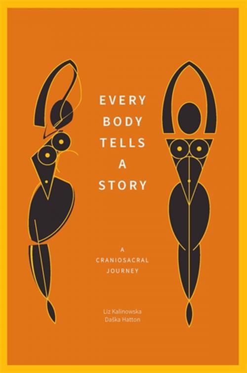 Cover of the book Every Body Tells a Story by Liz Kalinowska, Daška Hatton, Jessica Kingsley Publishers