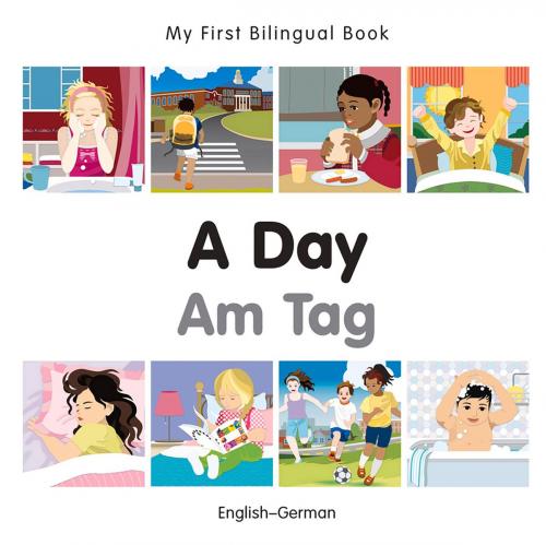 Cover of the book My First Bilingual Book–A Day (English–German) by Milet Publishing, Milet Publishing
