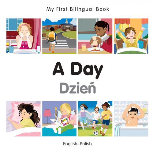 Cover of the book My First Bilingual Book–A Day (English–Polish) by Milet Publishing, Milet Publishing
