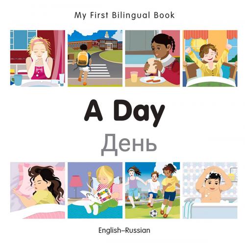 Cover of the book My First Bilingual Book–A Day (English–Russian) by Milet Publishing, Milet Publishing