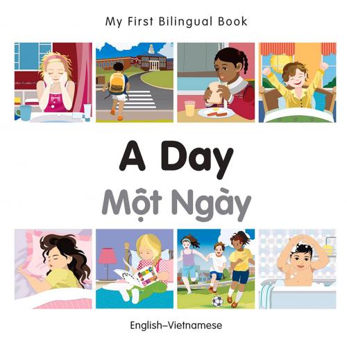 Cover of the book My First Bilingual Book–A Day (English–Vietnamese) by Milet Publishing, Milet Publishing