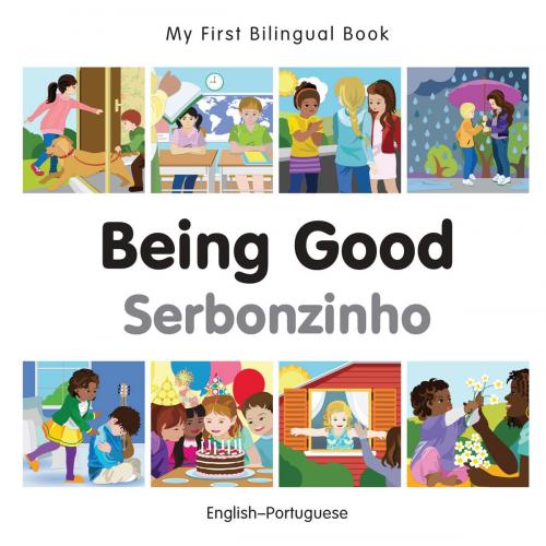 Cover of the book My First Bilingual Book–Being Good (English–Portuguese) by Milet Publishing, Milet Publishing