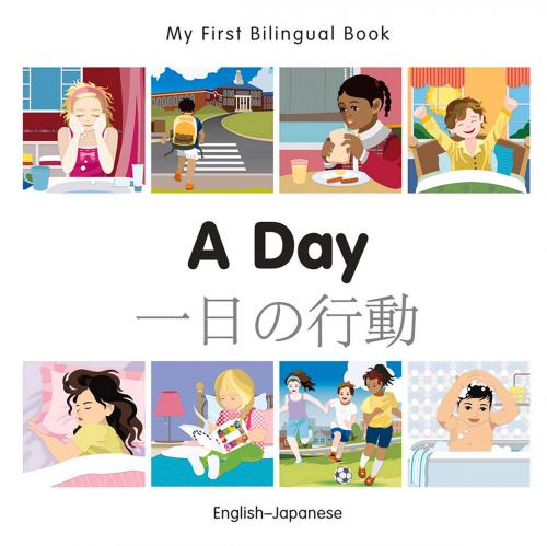 Cover of the book My First Bilingual Book–A Day (English–Japanese) by Milet Publishing, Milet Publishing