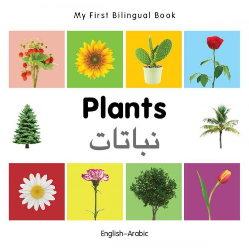 Cover of the book My First Bilingual Book–Plants (English–Arabic) by Milet Publishing, Milet Publishing