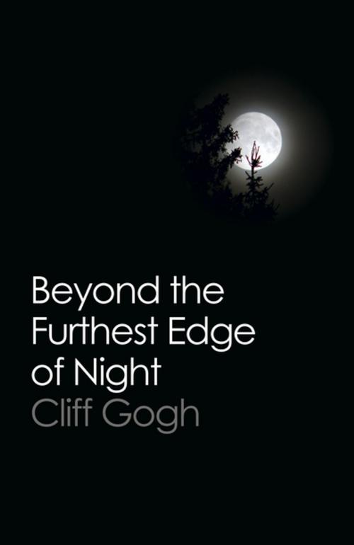 Cover of the book Beyond the Furthest Edge of Night by Cliff Gogh, John Hunt Publishing
