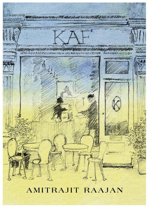 Cover of the book KAF by Amitrajit  Raajan, Brown Dog