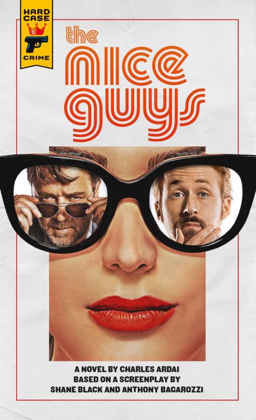 Cover of the book The Nice Guys: The Official Movie Novelization by Charles Ardai, Titan