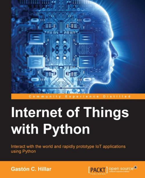 Cover of the book Internet of Things with Python by Gaston C. Hillar, Packt Publishing