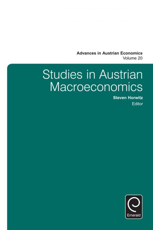 Cover of the book Studies in Austrian Macroeconomics by Steven Horwitz, Emerald Group Publishing Limited